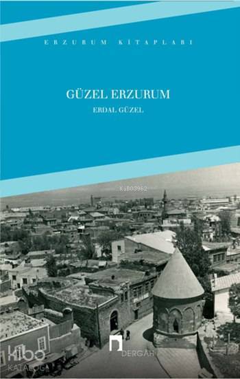 Güzel Erzurum Erzurum Kitapları - 1