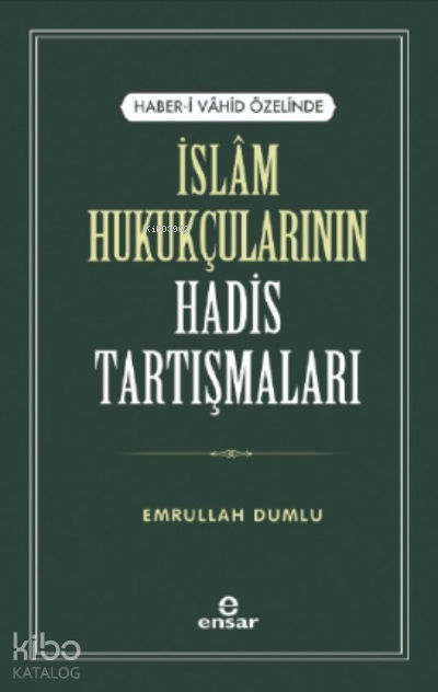 Haber-i Vahid Özelinde İslam Hukukçularının Hadis Tartışmaları - 2