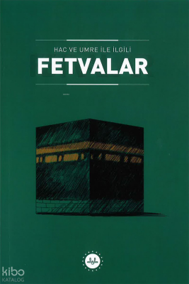 Hac ve Umre ile İlgili Fetvalar - Diyanet İşleri Başkanlığı