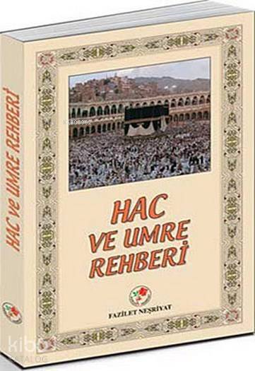 Hac ve Umre Rehberi - 2