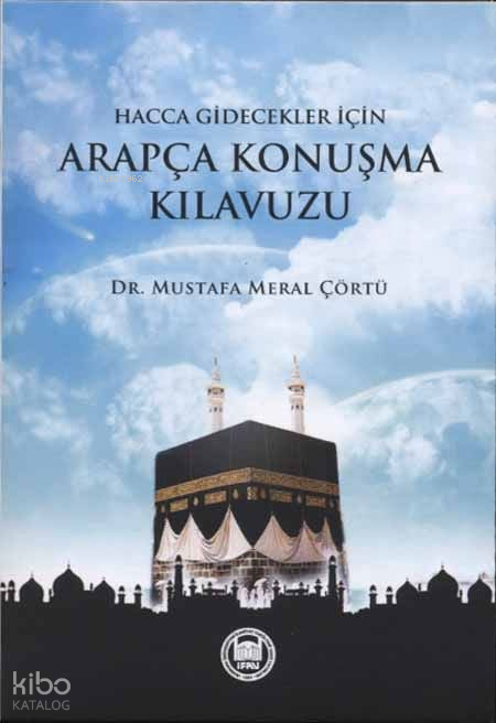 Hacca Ve Umreye Gidecekler İçin Arapça Konuşma Kılavuzu - 2