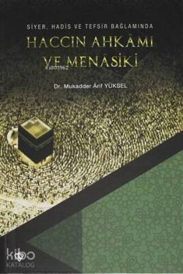 Haccın Ahkamı ve Menasiki - Türkiye Diyanet Vakfı Yayınları