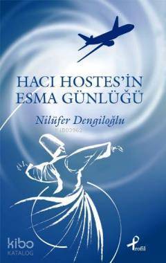Hacı Hostesin Esma Günlüğü - 2