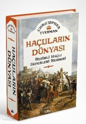 Haçlıların Dünyası - Resimli Haçlı Seferleri Rehberi - Kronik Kitap