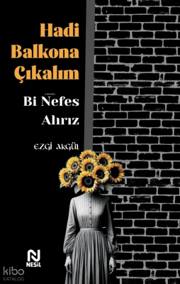 Hadi Balkona Çıkalım Bi Nefes Alırız - 2