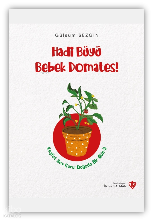 Hadi Büyü Bebek Domates - 1