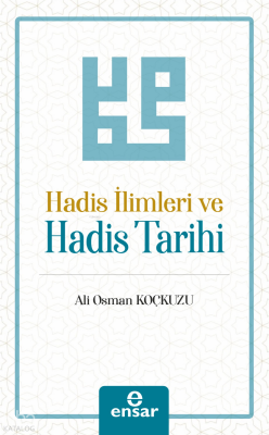 Hadis İlimleri ve Hadis Tarihi - 1