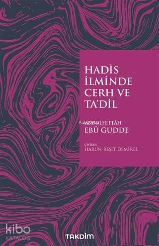 Hadis İlminde Cerh ve Tadil - 1