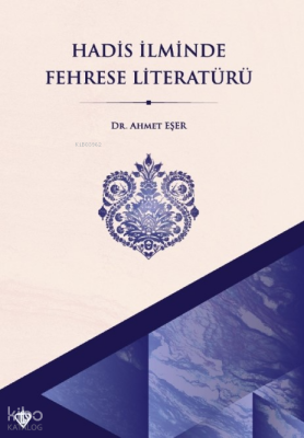 Hadis İlminde Fehrese Literatürü - Türkiye Diyanet Vakfı Yayınları