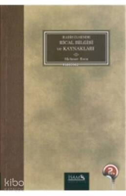 Hadis İlminde Rical Bilgisi ve Kaynakları - 2