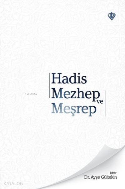 Hadis Mezhep ve Meşrep - 2