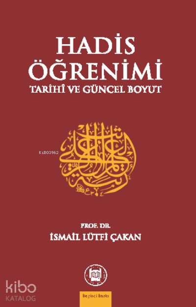 Hadis Öğrenimi Tarihi Ve Güncel Boyut - 2