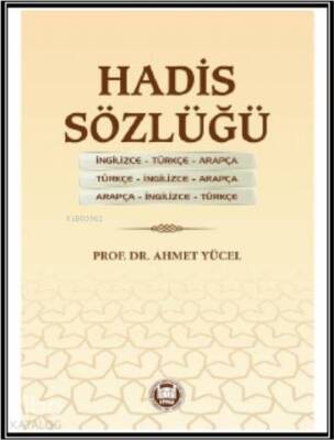Hadis Sözlüğü - M. Ü. İlahiyat Fakültesi Vakfı Yayınları