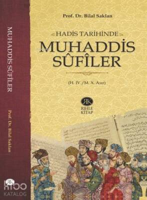 Hadis Tarihinde Muhaddis Sûfîler (H. IV.M. X. Asır) - Rıhle Kitap (1)