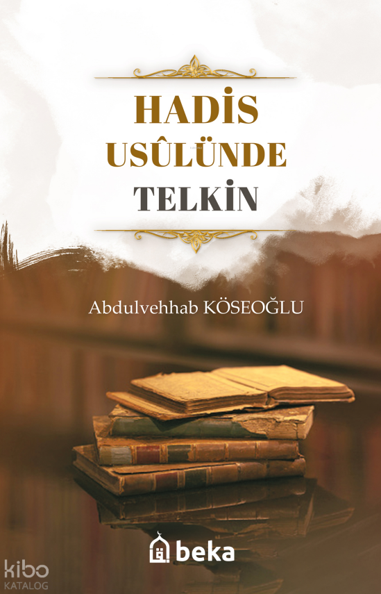 Hadis Usulünde Telkin - 1