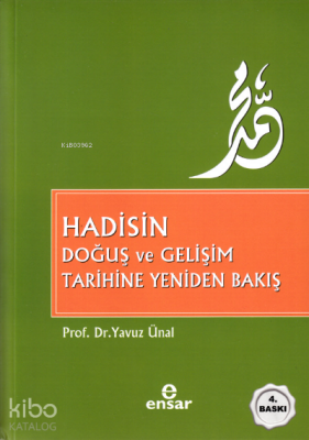 Hadisin Doğuş Ve Gelişim Tarihine Yeniden Bakış - Ensar Neşriyat (1)
