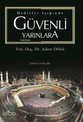Hadisler Işığında Güvenli Yarınlara - 2