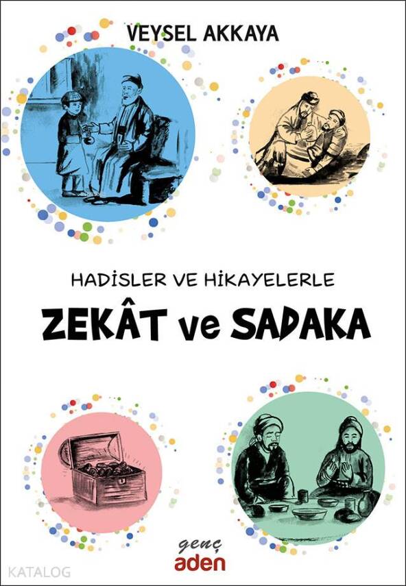 Hadisler ve Hikayelerle Zekat ve Sadaka - 2