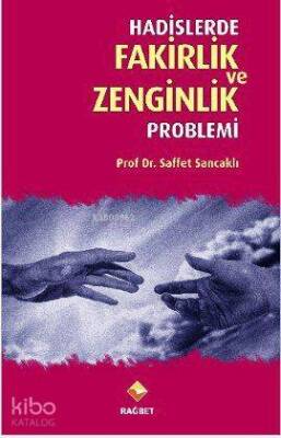 Hadislerde Fakirlik ve Zenginlik Problemi - 2