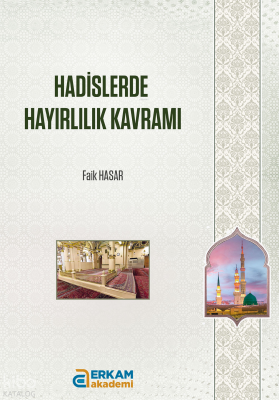 Hadislerde Hayırlılık Kavramı - 1