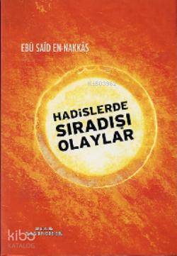 Hadislerde Sıradışı Olaylar - 4