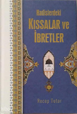 Hadislerdeki Kıssalar ve İbretler - 1