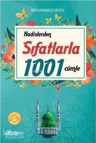 Hadislerden Sıfatlarla 1001 Cümle - 1