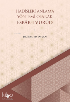 Hadisleri Anlama Yöntemi Olarak Esbabı Vürud - 1
