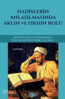 Hadislerin Anlaşılmasında Aklın ve Fıkhın Rolü - 2