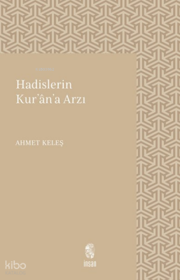 Hadislerin Kurana Arzı - 1