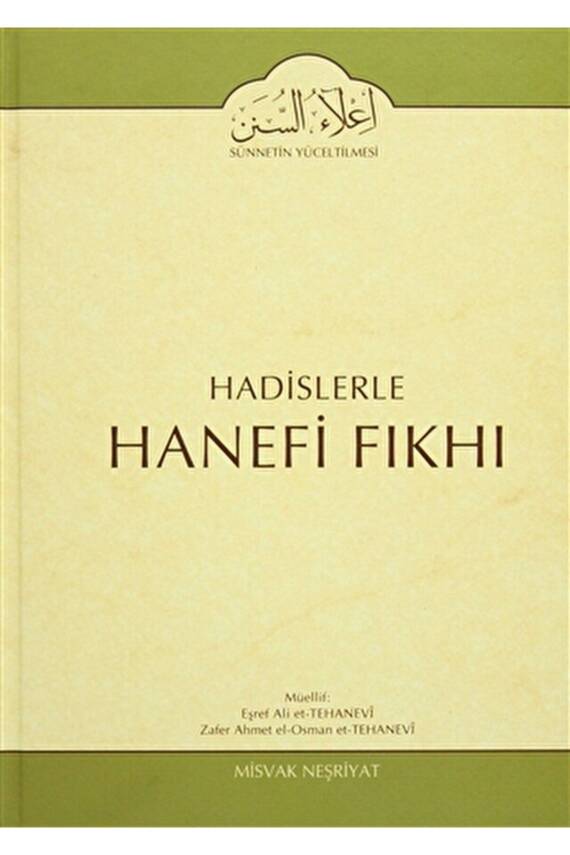 Hadislerle Hanefi Fıkhı 10 Eşref Ali et-Tehanevi Misvak Neşriyat Yayınevi 9786058956858 - 2