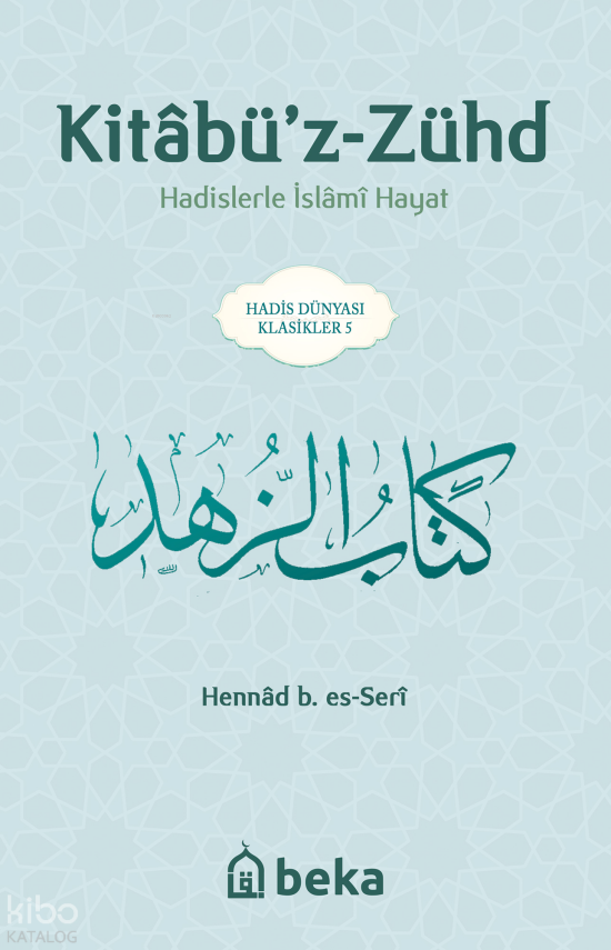 Hadislerle İslami Hayat - Kitabüz Zühd - 1
