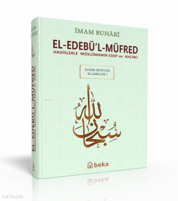 Hadislerle Müslümanın Edep ve Ahlakı - el-Edebül Müfred - Arapça Metinli (Küçük Boy) - 1