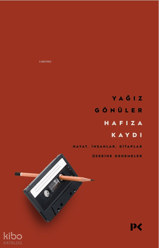 Hafıza KaydıHayat, İnsanlar, Kitaplar Üzerine Denemeler - 1