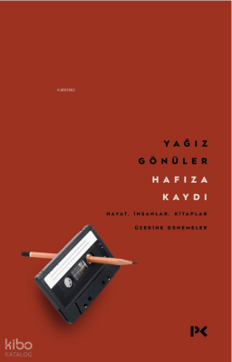 Hafıza KaydıHayat, İnsanlar, Kitaplar Üzerine Denemeler - 1