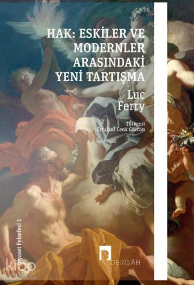 Hak Eskiler ile Modernler Arasındaki Yeni Tartışma –Siyaset Felsefesi I– - 2