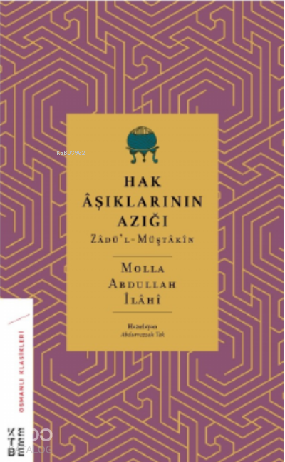 Hak Âşıklarının AzığıZâdü’l-Müştâkîn - 1