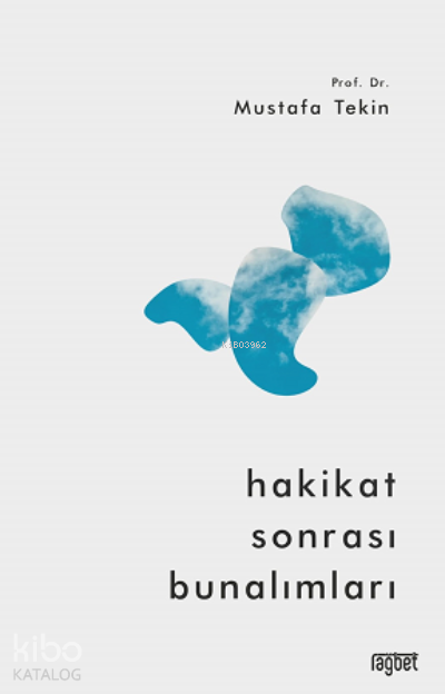 Hakikat Sonrası Bunalımları - 2