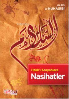 Hakkı Arayanlara Nasihatler - 1