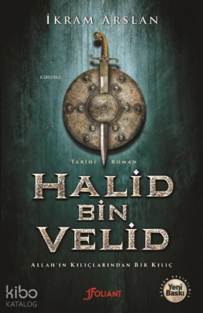 Halid Bin Velid Allahın Kılıçlarından Bir Kılıç - 1