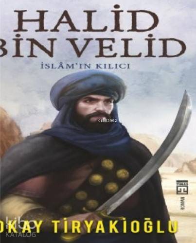 Halid Bin Velid İslamın Kılıcı - 2