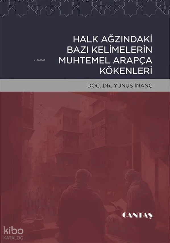 Halk Ağzında Bazı Kelimelerin Arapça Kökenleri - 1