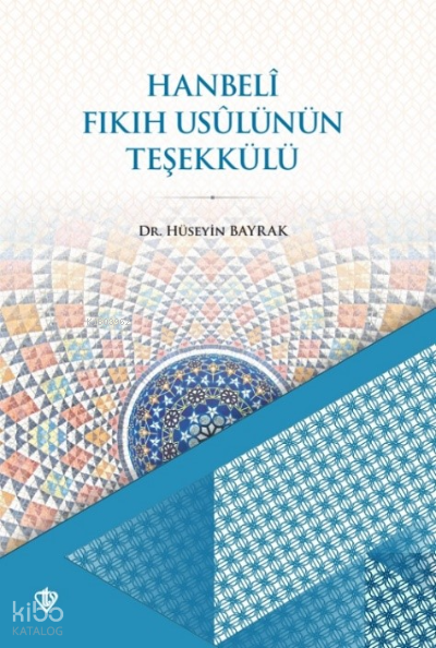 Hanbeli Fıkıh Usulünün Teşekkülü - 2