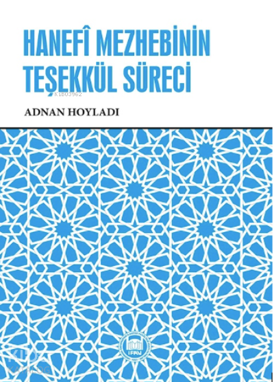 Hanefî Mezhebinin Teşekkül Süreci, - 2