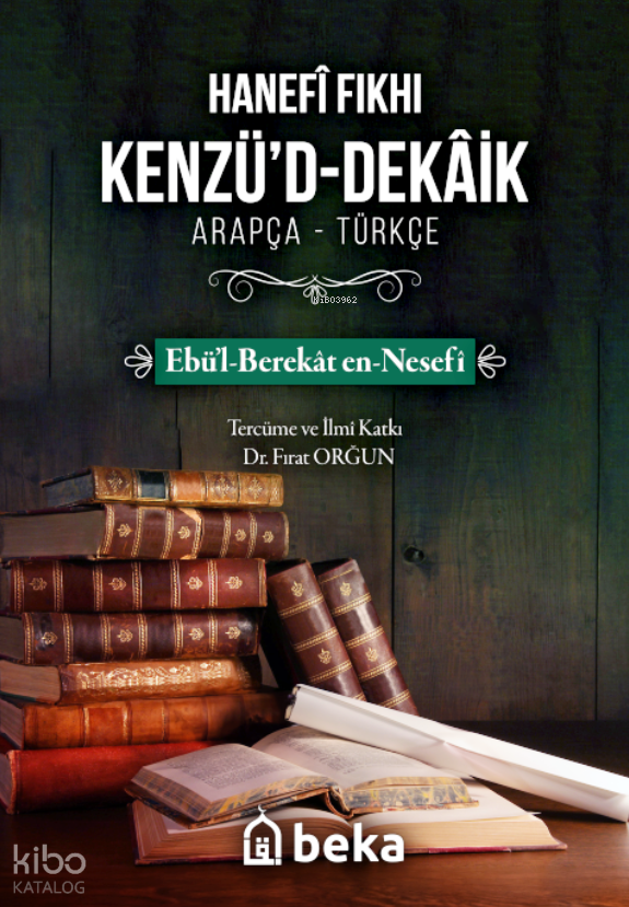 Hanefi Fıkhı Kenzüd DekaikEbül-Berekat en-Nesefi - 1