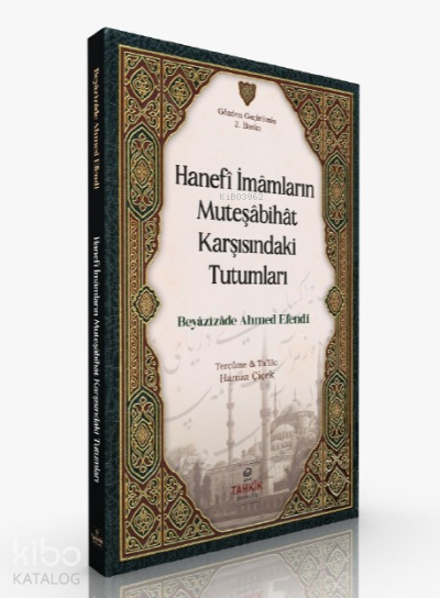 Hanefi İmamların Müteşabihat Karşısındaki Tutumları - 2