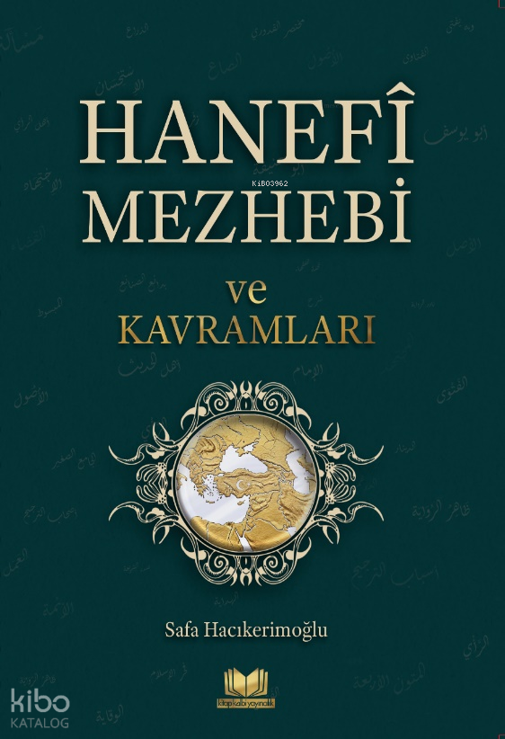 Hanefi Mezhebi ve Kavramları - 1