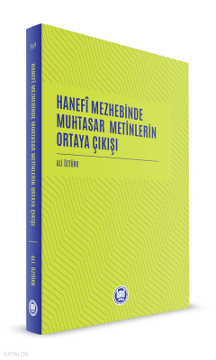 Hanefi Mezhebinde Muhtasar Metinlerin Ortaya Çıkışı - 1
