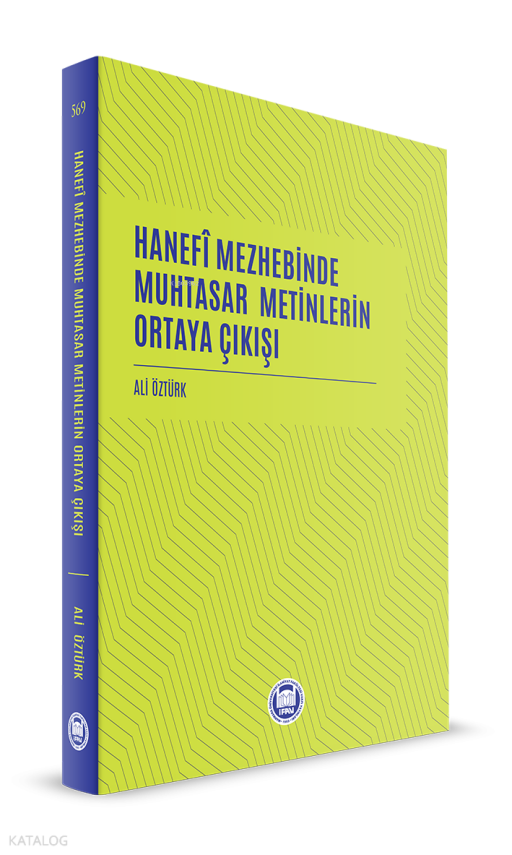 Hanefi Mezhebinde Muhtasar Metinlerin Ortaya Çıkışı - 1