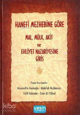 Hanefi Mezhebine Göre Mal Mülk Akit ve Ehliyet Nazariyesine Giriş - 2